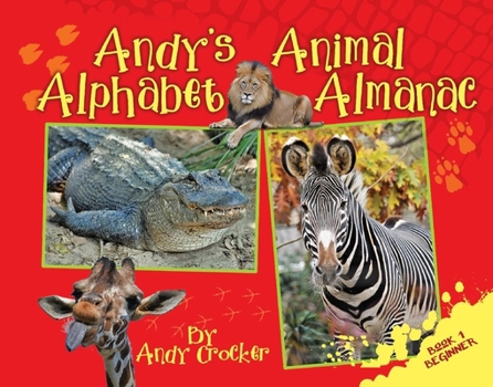 Hardcover Andy's Animal Alphabet Almanac: Volume 1 Book