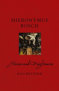 Hardcover Hieronymus Bosch: Visions and Nightmares Book