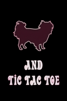Paperback And Tic Tac Toe: Dog Owners And Tic Tae Toe Board Game Enthusiasts Book 6"x9" 100 pages Notebook Book