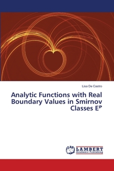 Paperback Analytic Functions with Real Boundary Values in Smirnov Classes E&#7486; Book