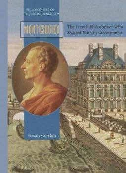 Library Binding Montesquieu: The French Philosopher Who Shaped Modern Govermnent Book