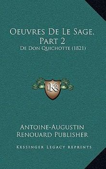 Oeuvres De Le Sage, Part 2: De Don Quichotte (1821)