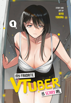 Paperback My Favorite Vtuber Is Scary Irl 01 Book