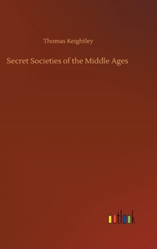 Secret Societies of the Middle Ages