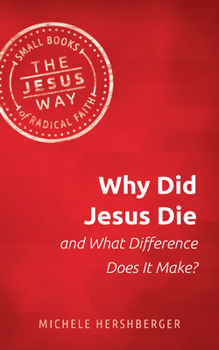 Paperback Why Did Jesus Die and What Difference Does It Make? Book