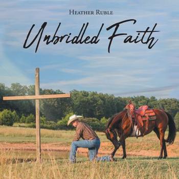 Paperback Unbridled Faith Book