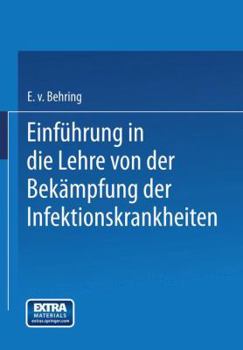 Paperback Einführung in Die Lehre Von Der Bekämpfung Der Infektionskrankheiten [German] Book