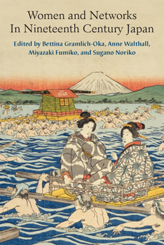 Paperback Women and Networks in Nineteenth-Century Japan: Volume 90 Book
