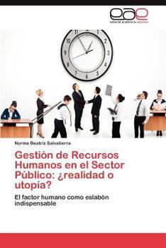 Paperback Gestion de Recursos Humanos En El Sector Publico: Realidad O Utopia? [Spanish] Book
