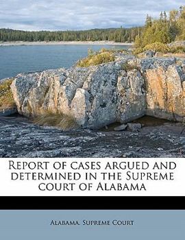 Paperback Report of Cases Argued and Determined in the Supreme Court of Alabama Volume 43 Book