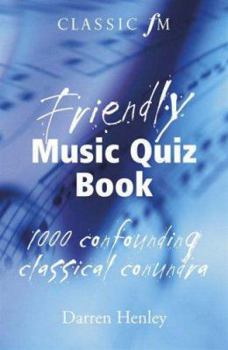 Paperback Classic FM Friendly Music Quiz Book. Darren Henley Book