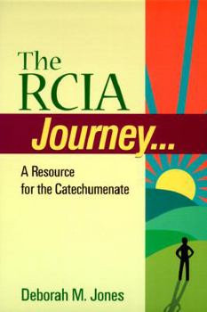 Paperback The Rcia Journey: A Resource for the Catechumenate Book