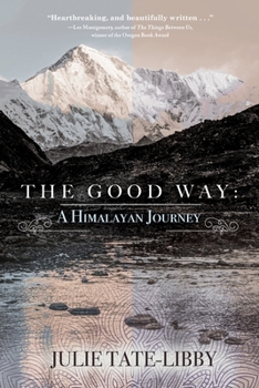 Paperback The Good Way: A Himalayan Journey Book
