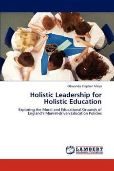 Paperback Holistic Leadership for Holistic Education Book