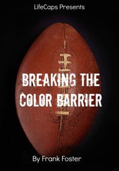 Paperback Breaking the Color Barrier: The Story of the First African American NFL Head Coach, Frederick Douglass "Fritz" Pollard Book