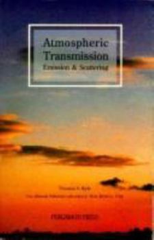 Paperback Atmospheric Transmission, Emission, and Scattering Book