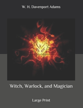 Witch, Warlock, and Magician: Large Print