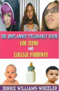 Paperback The Unplanned Pregnancy Book for Teens and College Students Book