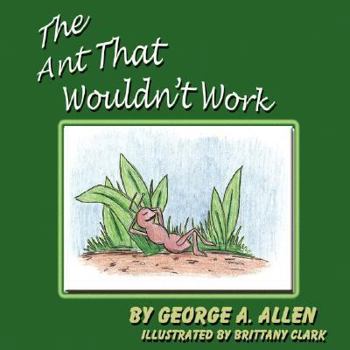 Paperback The Ant That Wouldn't Work Book