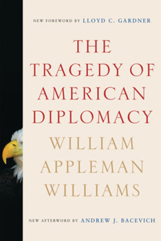 Paperback The Tragedy of American Diplomacy Book
