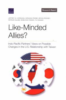 Paperback Like-Minded Allies?: Indo-Pacific Partners' Views on Possible Changes in the U.S. Relationship with Taiwan Book