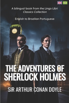 Paperback The Adventures of Sherlock Holmes (Translated): English - Brazilian Portuguese Bilingual Edition [Portuguese] Book