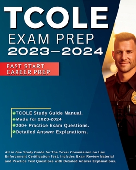 Paperback TCOLE Exam Prep 2024-2025: All in One Study Guide for The Texas Commission on Law Enforcement Certification Test. Includes Exam Review Material a Book