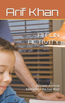 Paperback AI Fun Activity: Discover Artificial Intelligence the Fun Way! Book