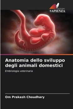 Anatomia dello sviluppo degli animali domestici (Italian Edition)