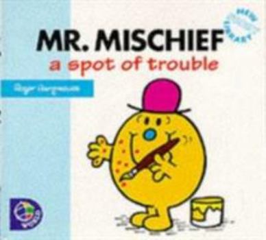Mr.Mischief: A Spot of Trouble (Mr. Men New Story Library) - Book  of the Mr. Men New Library