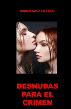 Paperback Desnudas Para El Crimen [Spanish] Book