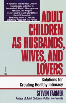 Paperback Adult Children as Husbands, Wives, and Lovers: Solutions for Creating Healthy Intimacy Book