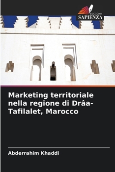 Paperback Marketing territoriale nella regione di Drâa-Tafilalet, Marocco [Italian] Book