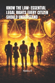Paperback Know the Law: Essential Legal Rights Every Citizen Should Understand Book