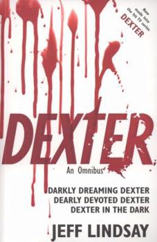 Paperback Dexter: An Omnibus. Jeff Lindsay Book