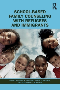 Paperback School-Based Family Counseling with Refugees and Immigrants Book