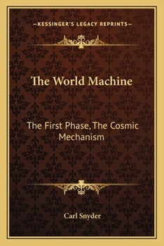 Paperback The World Machine: The First Phase, The Cosmic Mechanism Book