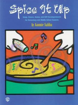 Paperback Spice It Up: Songs, Dances, Games, and Orff Accompaniments for Elementary and Middle School Students Book