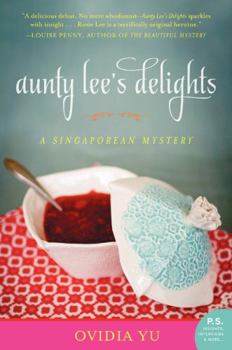 Aunty Lee's Delights - Book #1 of the Singaporean Mystery