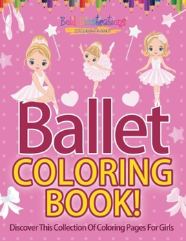 Paperback Ballet Coloring Book! Discover This Collection Of Coloring Pages For Girls Book