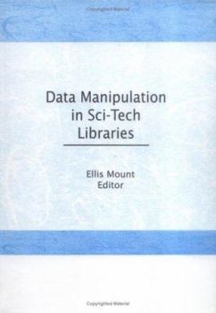 Hardcover Data Manipulation in Sci-Tech Libraries Book