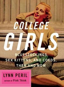 Paperback College Girls: Bluestockings, Sex Kittens, and Co-Eds, Then and Now Book