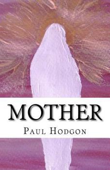 Paperback Mother: A poem and art work dedicated to mothers. Book