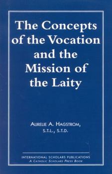 Paperback The Concepts of the Vocation and the Mission of the Laity Book