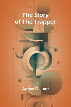 Paperback The Story of the Trapper Book