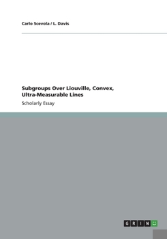 Paperback Subgroups Over Liouville, Convex, Ultra-Measurable Lines Book