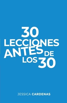 Paperback 30 lecciones antes de los 30 [Spanish] Book