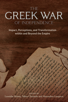 Library Binding The Greek War of Independence: Impact, Perceptions, and Transformation Within and Beyond the Empire Book
