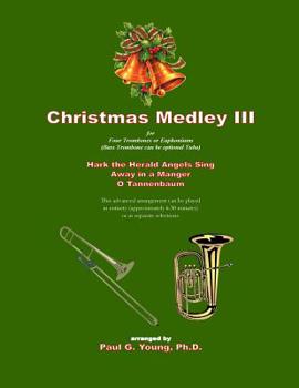 Paperback Christmas Medley III: for Four Trombones or Euphoniums (or Tuba) Book