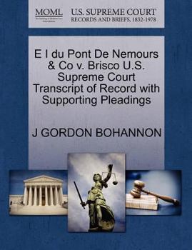 Paperback E I Du Pont de Nemours & Co V. Brisco U.S. Supreme Court Transcript of Record with Supporting Pleadings Book